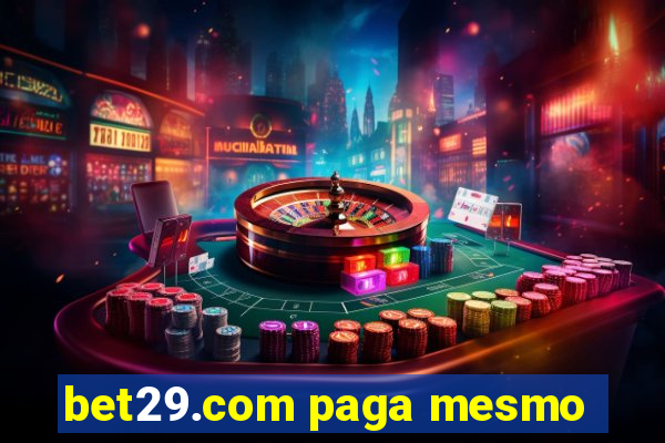 bet29.com paga mesmo